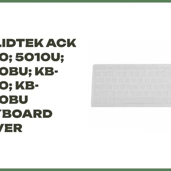 SolidTek ACK 5010; 5010U; 5010BU; KB-5010; KB-5010BU Keyboard Cover by@Outfy