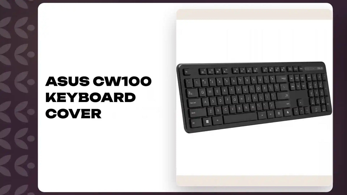 Asus CW100 Keyboard Cover by@Outfy