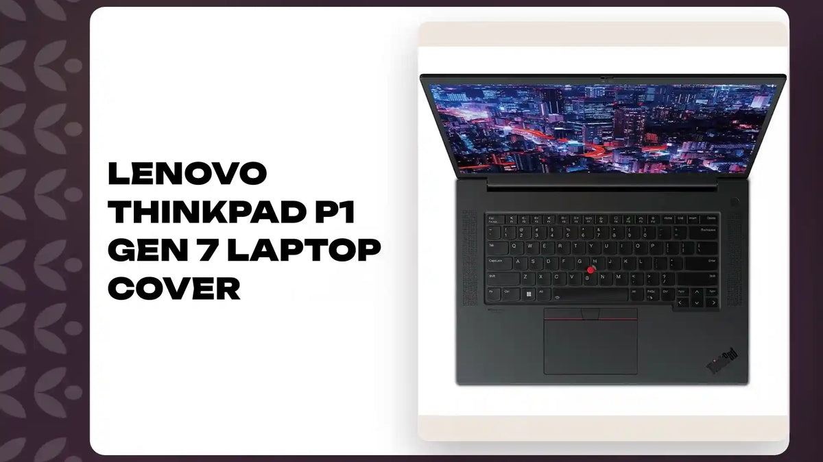 Lenovo ThinkPad P1 Gen 7 Laptop Cover by@Outfy